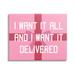 The Holiday Aisle® Funny Want Gifts Delivered On Canvas by Lil' Rue Print Canvas in Pink/White | 24 H x 30 W x 1.5 D in | Wayfair