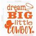 Dream Big Little Western Vinyl Letter Art Boy Decals 22X23-Inch Orange
