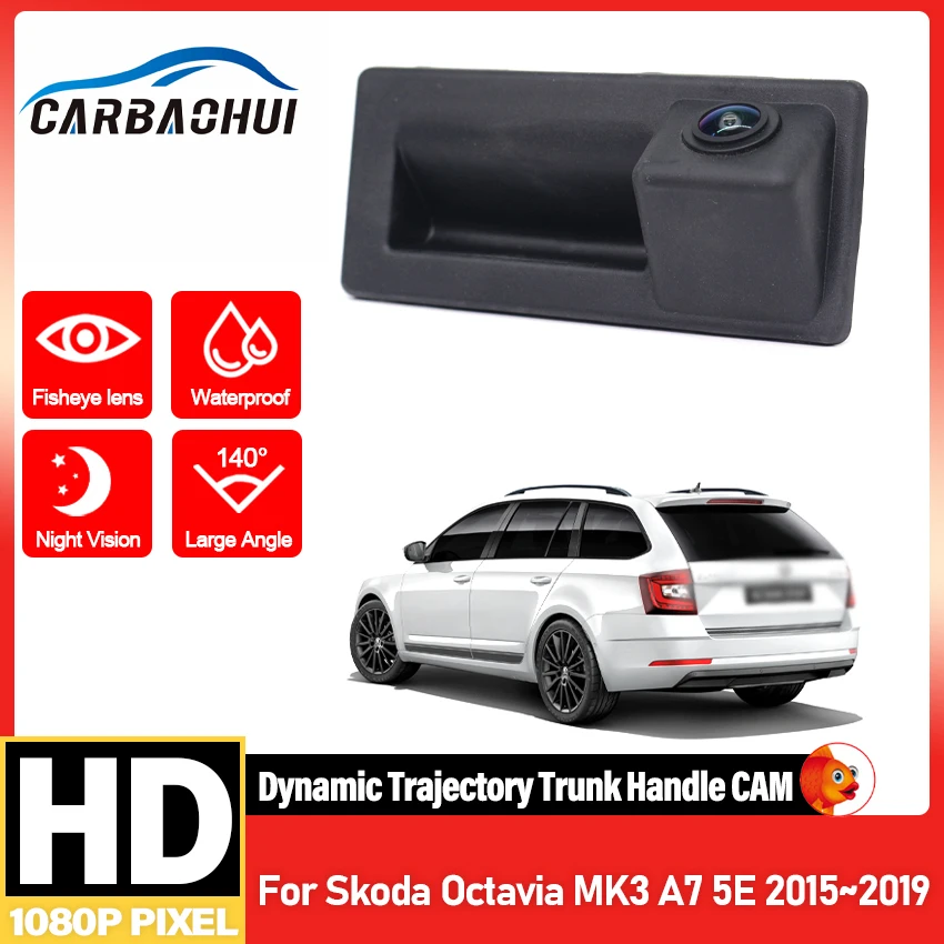 Full HD Rückfahr kamera für Skoda Octavia MK3 A7 5E 2015 2016 2017 2018 2019 Kofferraum griff Rückfahr kamera CD Nachtsicht Image