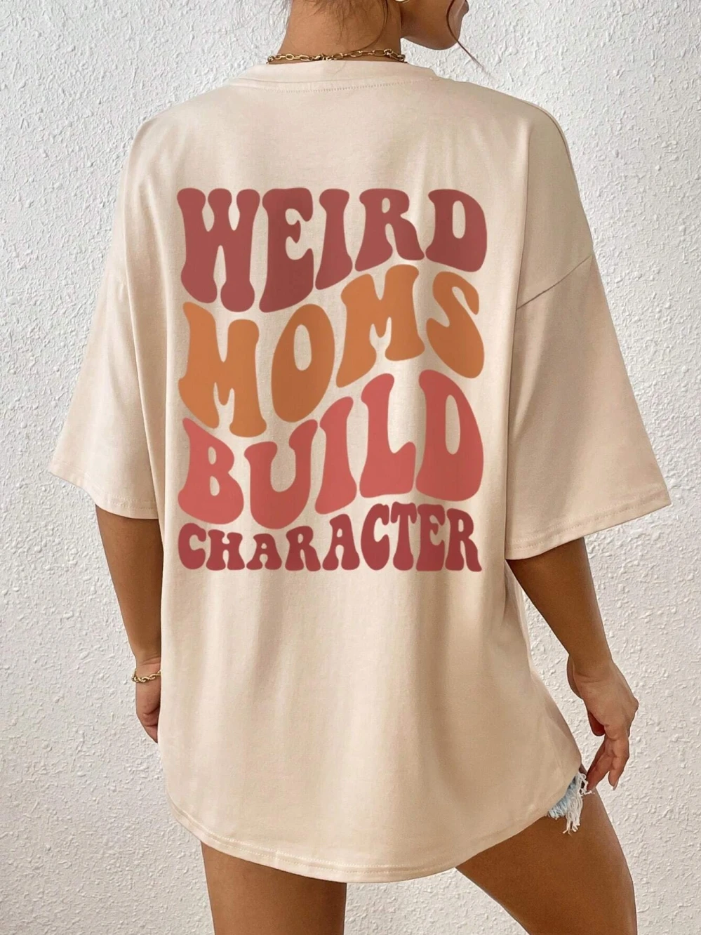Weird Moms Build Charakter T-Shirts Weibliche Straße Casual T-Shirt Hip Hop All-Match T-Shirt Kleidung Sommer Atmungsaktive Kurzarm