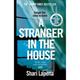 A Stranger in the House Shari Lapena