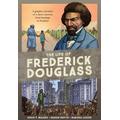 The Life of Frederick Douglass: A Graphic Narrative of a Slave's Journey from Bondage to Freedom