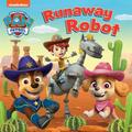 PAW PATROL RUNAWAY ROBOT BOARD BOOK, Children's, Board Book, Paw Patrol