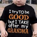 Baby Toddler Boys Short Sleeve Graphic T-shirts, ''i Try To Be Good But I Take After My Nana'' Print, Kids Clothing For Summer