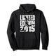 Limited Edition 2015 Limited Edition Fußball Geburtstag 2015 Pullover Hoodie