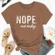 'nope Not Today' Cute Letter Print Graphic T-shirt, Cute Short Sleeve Crew Neck Shirt, Casual Every Day Tops, Women's Clothing