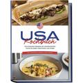 Usa Kochbuch: Die Leckersten Rezepte Der Amerikanischen Küche Für Jeden Geschmack Und Anlass - Inkl. Fingerfood, Desserts, Dips & Drinks - Thea Cohen,