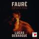 Fauré: Complete Music For Solo Piano - Lucas Debargue. (CD)