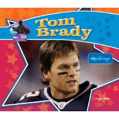 Tom Brady: Famous Quarterback