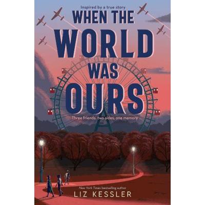 When the World Was Ours (paperback) - by Liz Kessler