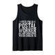 I'm A Postal Worker, No I Don't Know Where Your Check Is -- Tank Top