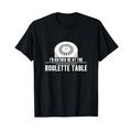 Ich wäre lieber am lustigen Roulette-Tisch für einen Roulette-Fan T-Shirt