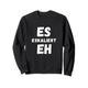 Es Eskaliert Eh Festival Feiern Es Eskaliert Eh Sweatshirt