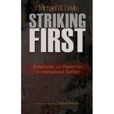 Striking First: Preemption And Prevention In International Conflict: Preemption And Prevention In International Conflict