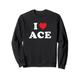 Ace Name Geschenk, I Love Ace, Heart Ace Sweatshirt