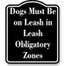 Dogs Must Be on Leash in Leash-Obligatory Zones BLACK Aluminum Composite Sign 8.5 x10