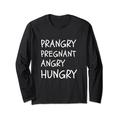 Prangry Schwangere Wütend Hungrig Design Schwangere Frauen Langarmshirt