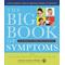 The Big Book Of Symptoms: A-Z Guide To Your Childa's Health