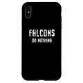 Hülle für iPhone XS Max Falcons Lover, Falcons or Nothing