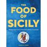 The Food of Sicily - Fabrizia Lanza