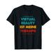 Virtual Reality Ist Meine Therapie Lustiges Virtual Reality T-Shirt