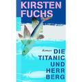 Die Titanic Und Herr Berg - Kirsten Fuchs, Taschenbuch