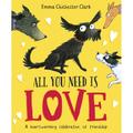 All You Need Is Love - Emma Chichester Clark, Taschenbuch