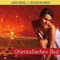 Orientalisches Bad - Entspannungsmusik. (CD)