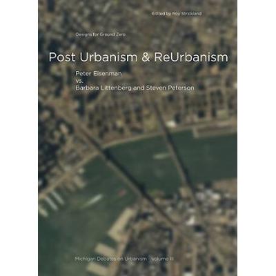 Post Urbanism: Michigan Debates On Urbanism Iii