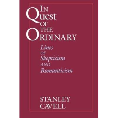 In Quest Of The Ordinary: Lines Of Skepticism And Romanticism