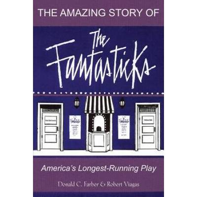 The Amazing Story Of The Fantasticks: America's Longest-Running Play