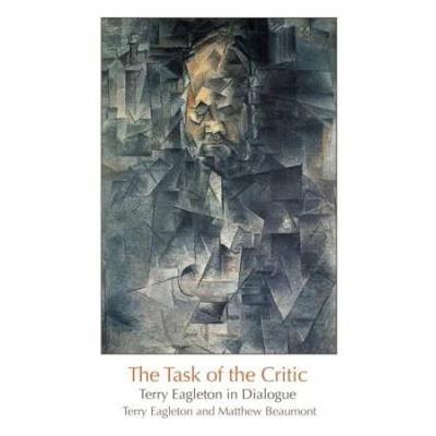 The Task Of The Critic: Terry Eagleton In Dialogue