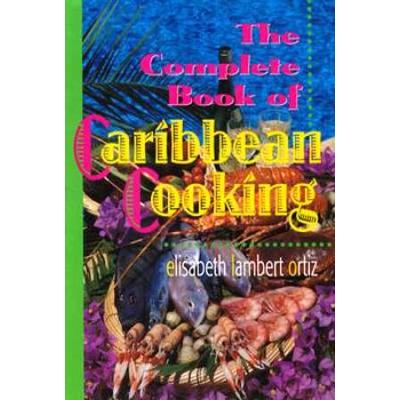 The Complete Book Of Caribbean Cooking