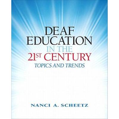 Deaf Education In The 21st Century: Topics And Trends