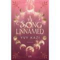 A Song Unnamed / Magic And Moonlight Bd.3 - Yvy Kazi, Kartoniert (TB)