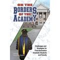 On The Borders Of The Academy: Challenges And Strategies For First-Generation Graduate Students And Faculty