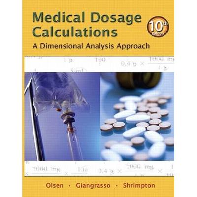 Medical Dosage Calculations: A Dimensional Analysis Approach