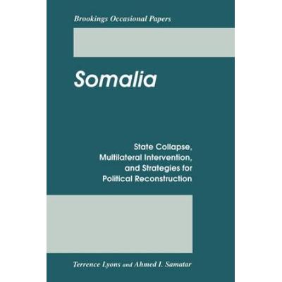 Somalia: State Collapse, Multilateral Intervention...