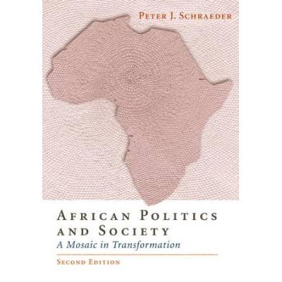 African Politics And Society: A Mosaic In Tra
