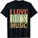 80s Music Lover Tee - Classic Retro I Heart 80 s T-Shirt