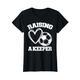 Raising A Keeper Torwart Fußball Torwart Mutter Mutter T-Shirt