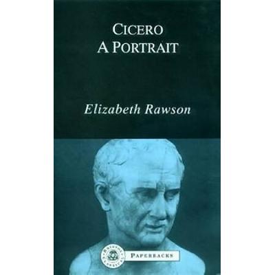 Cicero: A Portrait