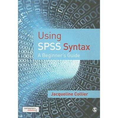 Using Spss Syntax: A Beginner′S Guide