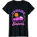 Set Sail with the Charming Sisters: Women s Cruise Enthusiast Tee