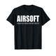 Airsoft Spruch Softair Team T-Shirt