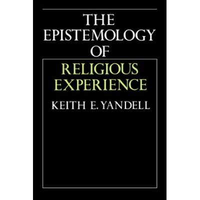 The Epistemology Of Religious Experience
