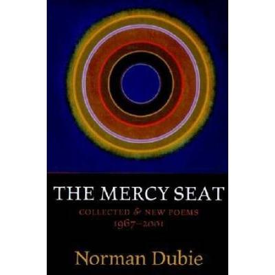 The Mercy Seat Collected New Poems