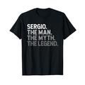 First Name Sergio The Man Myth Legend Personalized Funny T-Shirt