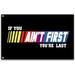 If You Ain t First You re Last Flag 3x5 Ft Talladega Nights Motivational Flag for Home Gym Wall Decor Fitness Inspirational Flags for Room Dorm Parties Office Garage Banner Decor