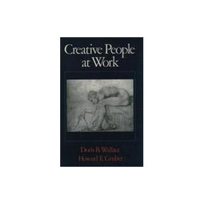 Creative People at Work by Doris B. Wallace (Paperback - Reprint)